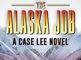 Exploring Possibilities: A Review of Vince Milam’s ‘The Alaska Job