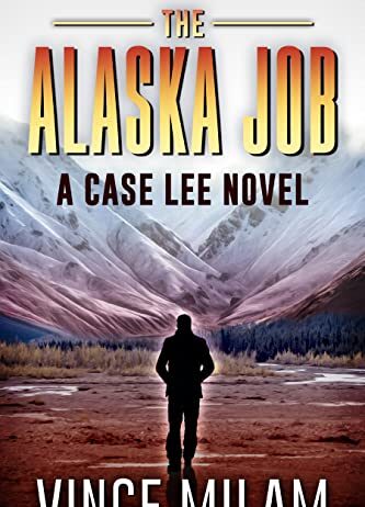 Exploring Possibilities: A Review of Vince Milam’s ‘The Alaska Job
