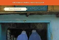 Unveiling Kabul’s Heart: A Reflective Review of Ă…sne Seierstad’s Memoir