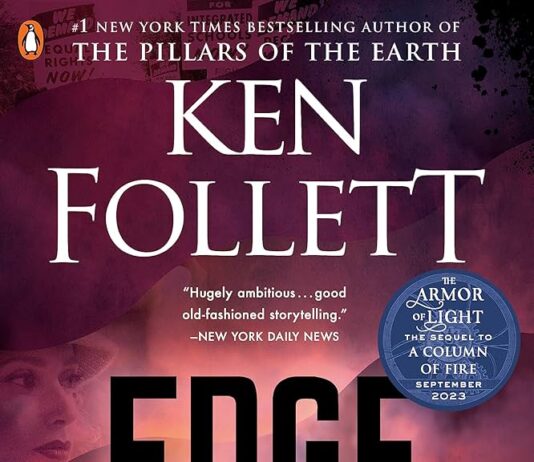 Exploring History’s Turning Points: A Thoughtful Review of Ken Follett’s Edge of Eternity