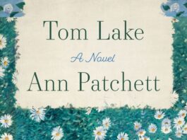 Reflecting on Memories and Choices: A Thoughtful Look at Tom Lake by Ann Patchett