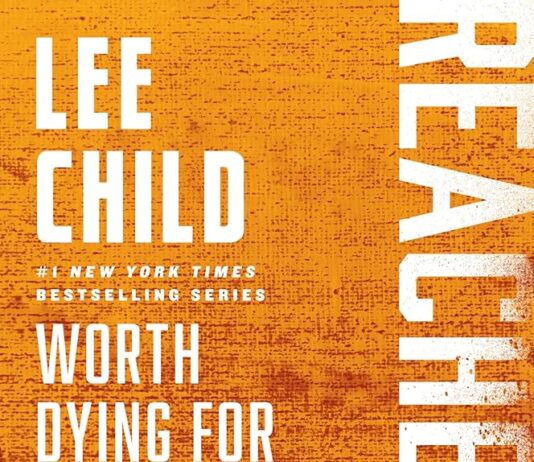 Unraveling Danger: A Thoughtful Look at Lee Child’s Worth Dying For