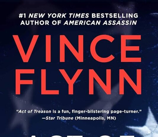 Unveiling Intrigue: A Thoughtful Review of Vince Flynn’s Act of Treason