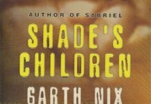 Unveiling Shadows: A Thoughtful Review of Garth Nix’s Shade’s Children