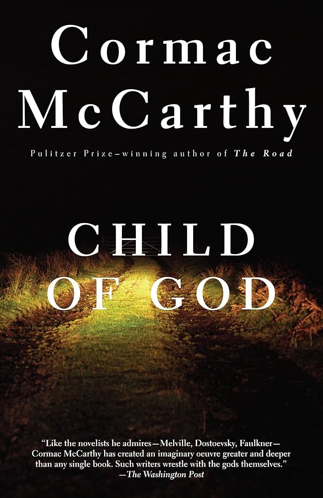 exploring-darkness-and-isolation-a-review-of-cormac-mccarthys-child-of-god