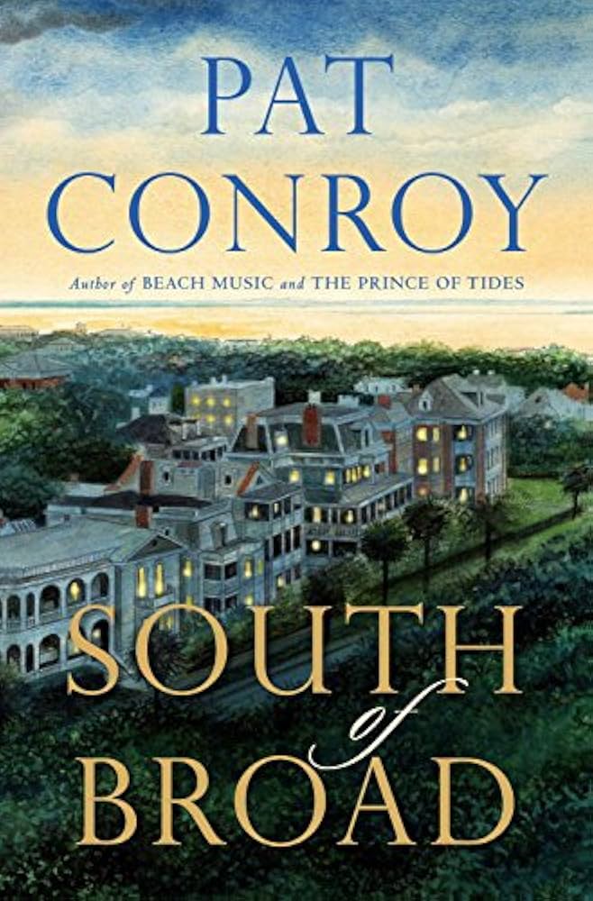 exploring-friendship-and-secrets-in-pat-conroys-south-of-broad