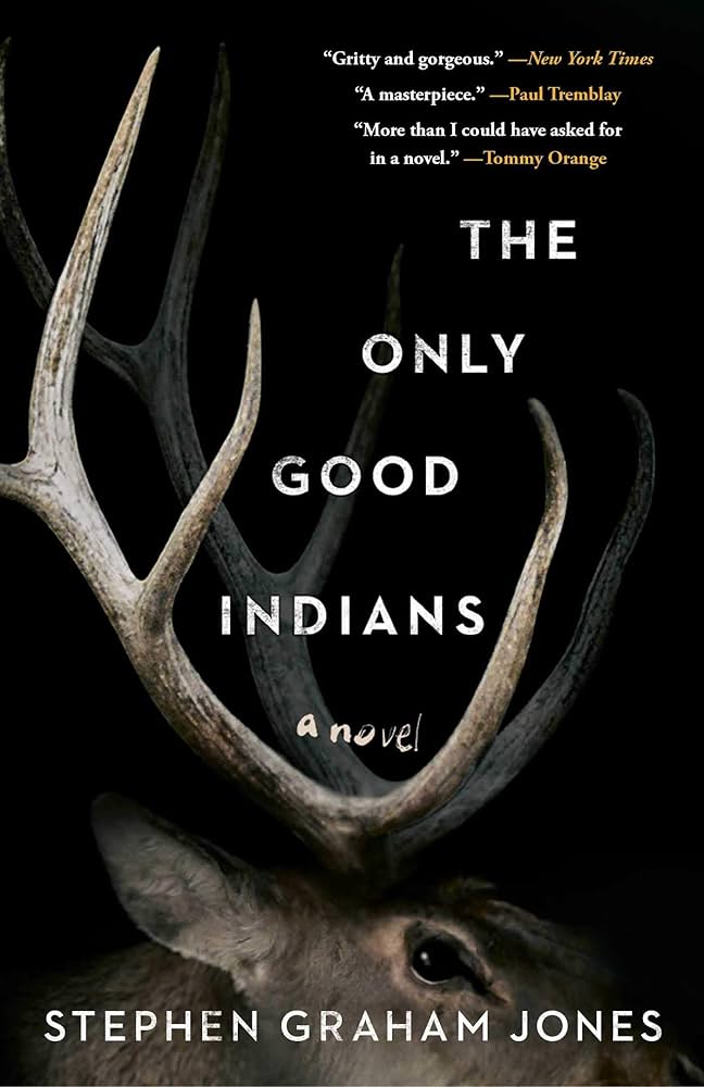 haunting-traditions-a-review-of-stephen-graham-joness-the-only-good-indians