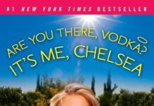 Reading ‘Are You There, Vodka? It’s Me, Chelsea’: A Balanced Look