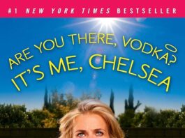Reading ‘Are You There, Vodka? It’s Me, Chelsea’: A Balanced Look