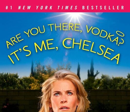 Reading ‘Are You There, Vodka? It’s Me, Chelsea’: A Balanced Look