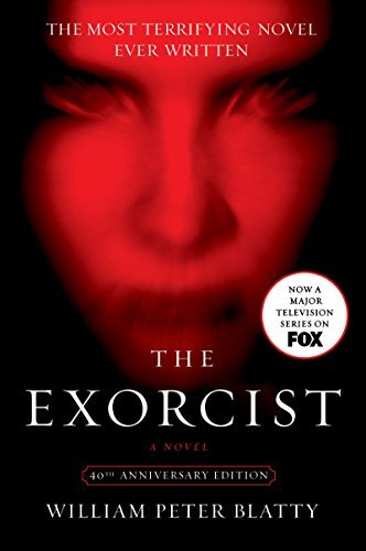 revisiting-the-exorcist-by-william-peter-blatty-faith-and-fear