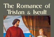 Timeless Love and Tragedy: Exploring Bédier’s Romance of Tristan and Iseult