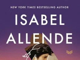 Unearthing Heritage and Heart: A Review of Isabel Allende’s Daughter of Fortune
