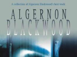 Unearthing the Supernatural: A Review of Blackwood’s Best Ghost Stories