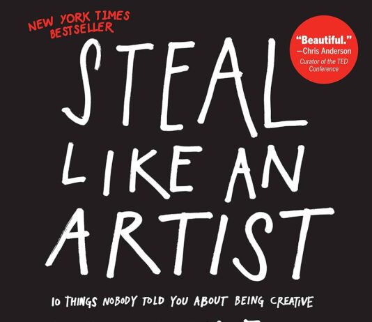 Unlocking Creativity: A Thoughtful Review of Austin Kleon’s Steal Like an Artist