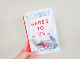 Unpacking Connections and Growth in Becky Albertalli’s Here’s to Us