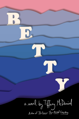 unraveling-betty-by-tiffany-mcdaniel-a-poignant-journey-of-identity-and-resilience