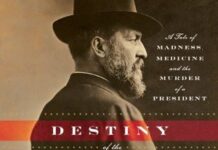 Unraveling History: Madness and Medicine in Destiny of the Republic Review