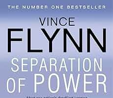 Unraveling Intrigue: A Thoughtful Review of Vince Flynn’s Separation of Power