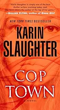 unraveling-shadows-a-thoughtful-review-of-karin-slaughters-cop-town