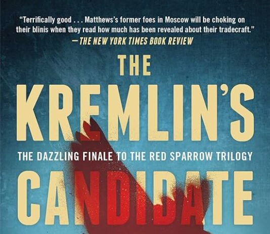 Unveiling Espionage and Intrigue: A Review of The Kremlin’s Candidate