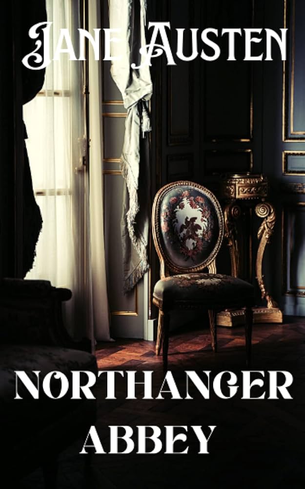 unveiling-gothic-satire-a-thoughtful-look-at-jane-austens-northanger-abbey