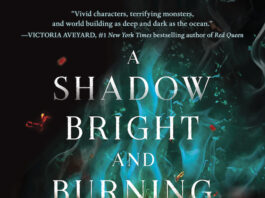 Unveiling Magic and Mystery: A Review of A Shadow Bright and Burning