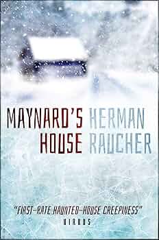 unveiling-memories-and-mystery-in-herman-rauchers-maynards-house