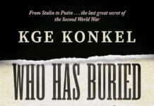 Unveiling Shadows: A Review of K.G.E. Konkel’s WWII Secrets from Stalin to Putin