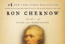 Unveiling the Man Behind the Legend: A Review of Chernow’s Hamilton