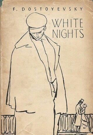 Wandering Souls and Fleeting Dreams: A Review of Dostoevsky’s White Nights