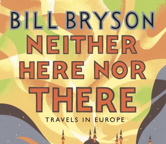 Wandering with Wit: Exploring Bill Bryson’s European Journey in “Neither Here nor There