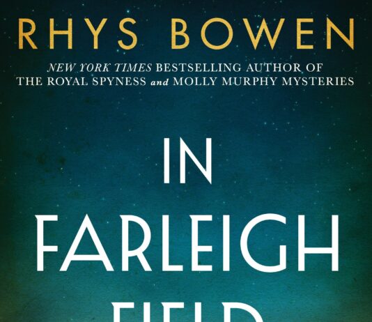 Discovering In Farleigh Field by Rhys Bowen — A Compelling WWII Novel