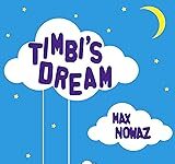 Inside the Book Timbi’s Dream by Max Nowaz: A Reader’s Journey