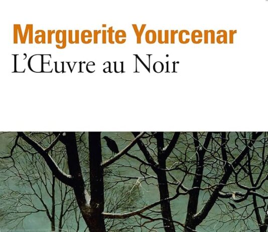 Marguerite Yourcenar’s novel L’Ĺ’uvre au noir: A Timeless Historical Read