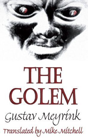 Reading The Golem by Gustav Meyrink: A Reader’s Journey into Prague’s Mysteries